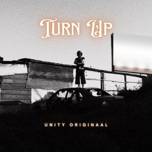 收聽UNiTY Originaal的Turn Up歌詞歌曲