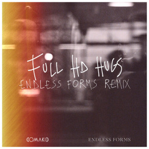 Album Full HD Hugs (Endless Forms Remix) from 