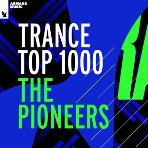 อัลบัม Trance Top 1000 - The Pioneers ศิลปิน Various Artists