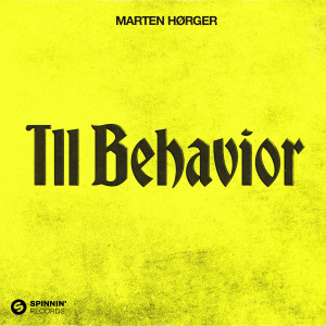 Marten Hørger的專輯Ill Behavior (Extended Mix)