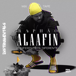 อัลบัม O Diferente Ta Diferente (Mix Tape Instrumentals) ศิลปิน Raphão Alaafin