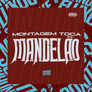 Album Montagem Toca Mandelão (Explicit) oleh MC BN