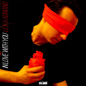 收聽LEX & Adriano的In Love With You (Biagio Lisanti Remix)歌詞歌曲