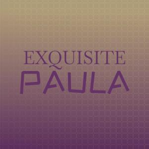 Various的专辑Exquisite Paula