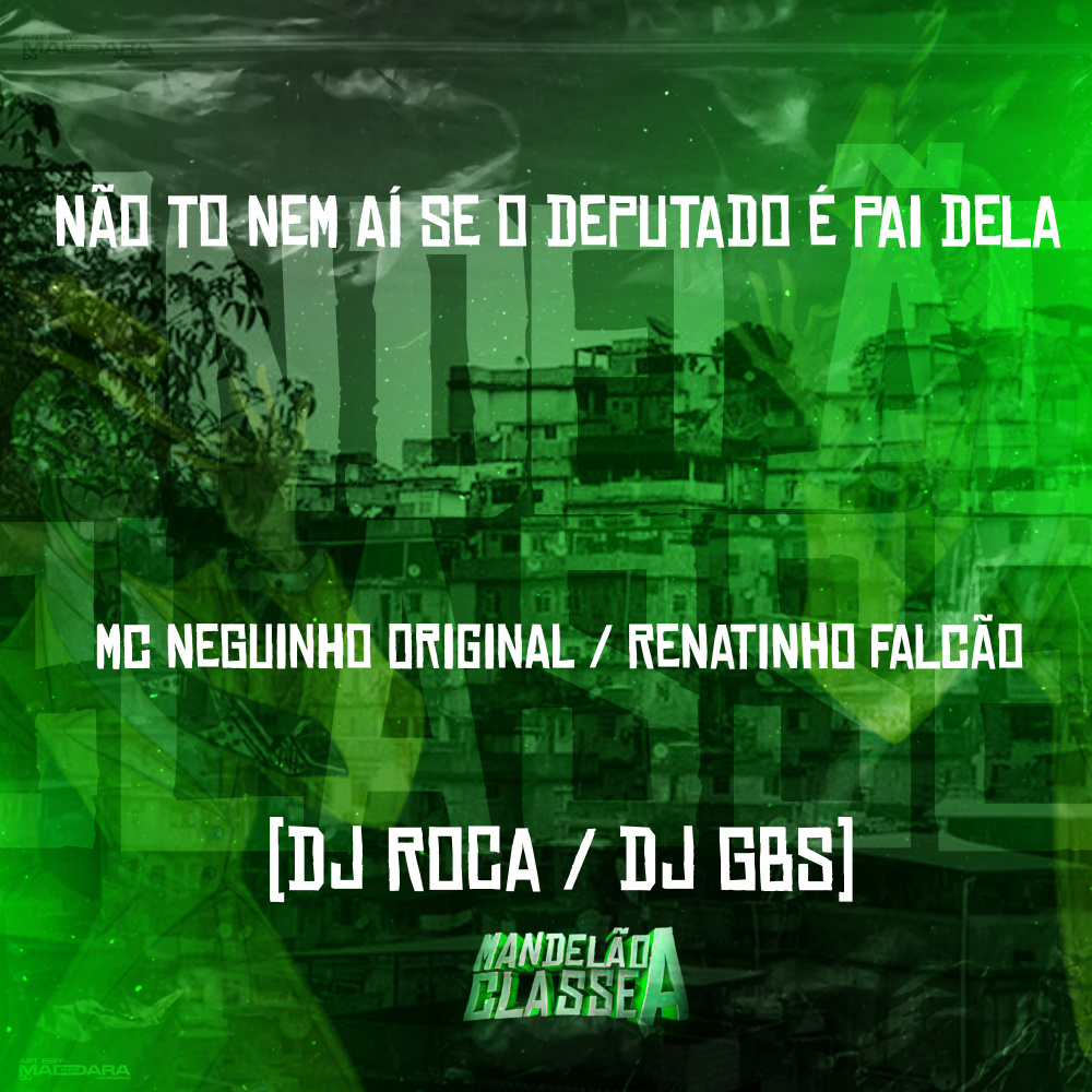 Não To Nem Aí Se o Deputado É Pai Dela
