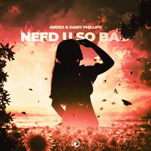 Listen to Need U So Bad song with lyrics from Ardex