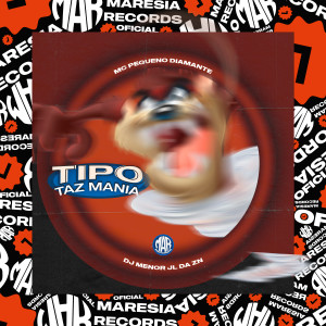 ดาวน์โหลดและฟังเพลง Tipo Taz Mania พร้อมเนื้อเพลงจาก DJ Menor JL Da ZN
