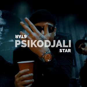 收聽Psikodjali的Star (Explicit)歌詞歌曲