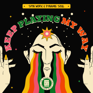 Listen to Keep Playing My Way song with lyrics from Spin Worx