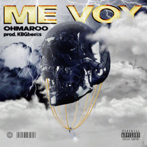 收听Ohmaroo的ME VOY (Explicit)歌词歌曲