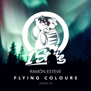 收聽Ramón Esteve的Flying Colours (Push It)歌詞歌曲