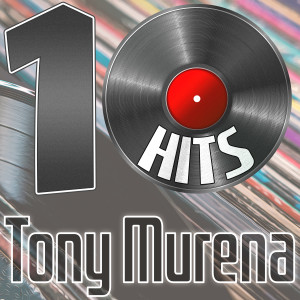 Tony Murena的專輯10 Hits of Tony Murena