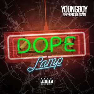 ดาวน์โหลดและฟังเพลง Dope Lamp (Explicit) พร้อมเนื้อเพลงจาก Youngboy Never Broke Again