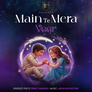 收聽Preet Sandhu的Main Te Mera Veer (Punjabi)歌詞歌曲