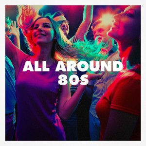 Album All Around 80S oleh Various Artists