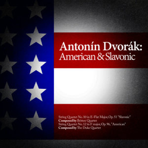 The Duke Quartet的專輯Antonín Dvorák: American & Slavonic