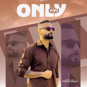 Prince Singh的專輯only you (Explicit)