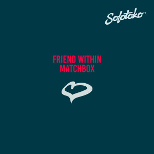 Album Matchbox from Friend Within