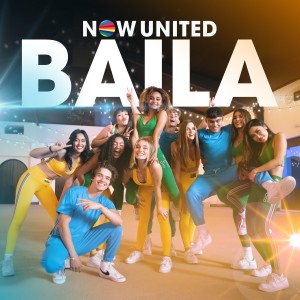 ดาวน์โหลดและฟังเพลง Baila พร้อมเนื้อเพลงจาก Now United