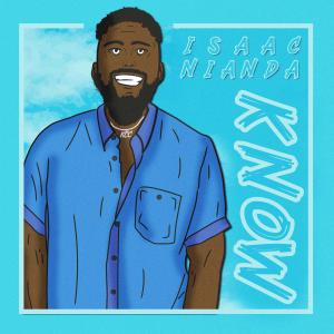 Album Know from Isaac Nianda