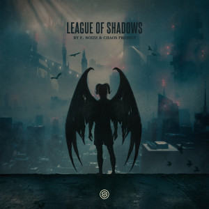 Listen to League Of Shadows (2022 Edit) song with lyrics from F. Noize