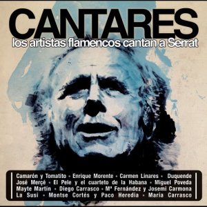 อัลบัม Cantares. Los Artistas Flamencos Cantan A Serrat ศิลปิน Various