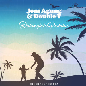 收听Joni Agung的Datanglah Padaku歌词歌曲