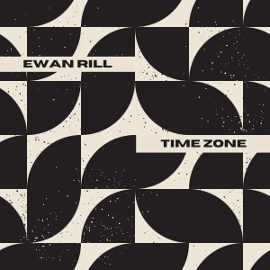 Album Time Zone from Ewan Rill