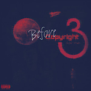 Album Before Copy Right 3 (Explicit) from Super Nova