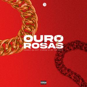 收聽Henrik da est的Ouro e Rosas (Explicit)歌詞歌曲