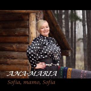 Listen to Sofia, mamo, Sofia song with lyrics from Ana-Maria