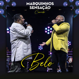 อัลบัม Marquinhos Sensação Convida Belo (Ao Vivo) ศิลปิน Belo