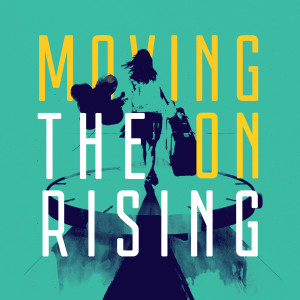 The Rising的專輯Moving On (Single Edit)