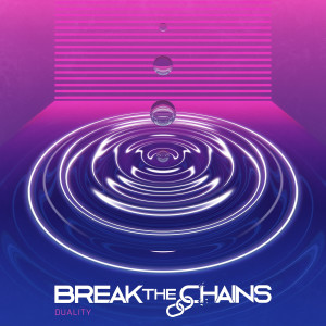 Break The Chains的專輯Duality