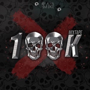 PapaMike的專輯Mixtape 100K (Explicit)