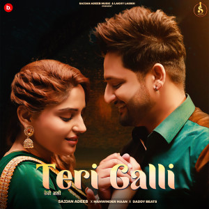Listen to Teri Galli song with lyrics from Sajjan Adeeb