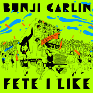收聽Bunji Garlin的Fete I Like歌詞歌曲