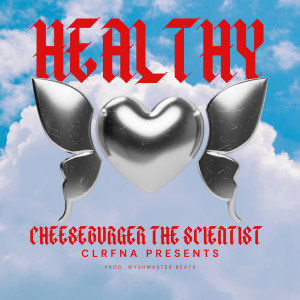 Album Healthy from Cheeseburger The Scientist