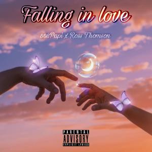 808papi的專輯Falling in love (feat. Ross Thomson) (Explicit)