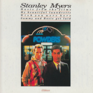 Album My Beautiful Laundrette (Wish You Were Here Sammy and Rosie Get Laid) [Original Motion Picture Soundtrack] from Stanley Myers