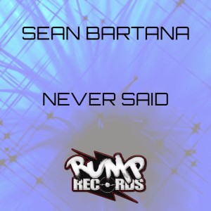 收听Sean Bartana的Never Said歌词歌曲