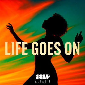 Listen to Life Goes On song with lyrics from Feras Al Qasid