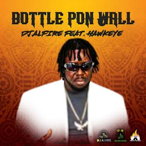 Album Bottle Pon Wall (feat. Hawkeye) oleh Hawkeye