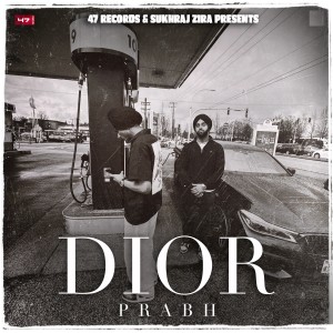 Listen to DIOR song with lyrics from PRABH