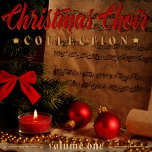 อัลบัม Christmas Choir Collection, Vol. 1 ศิลปิน Various