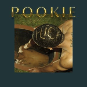 อัลบัม FLick (Explicit) ศิลปิน Pookie