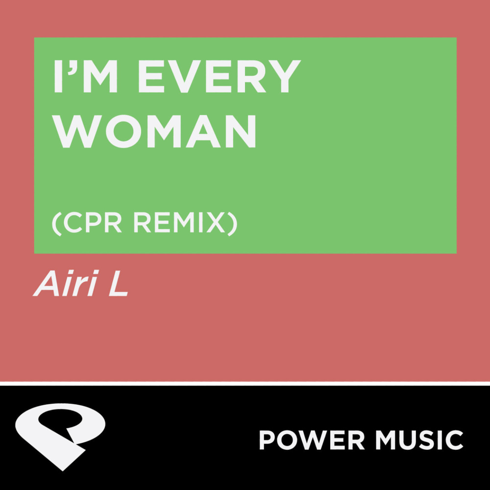 I'm Every Woman (Cpr Extended Remix)