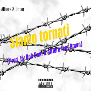 收聽Bman的Siamo tornati (feat. Alfiere & Rob Dom) (Explicit)歌詞歌曲