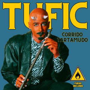 收聽Tufic的Corrido Tartamudo歌詞歌曲