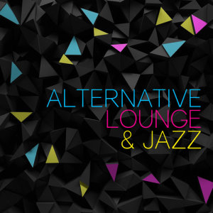 收聽Alternative Jazz Lounge的Absolutely歌詞歌曲
